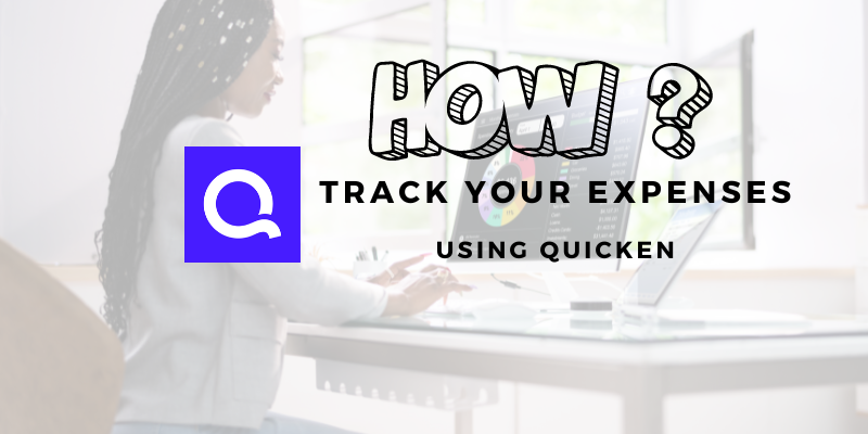 track your expenses using quicken