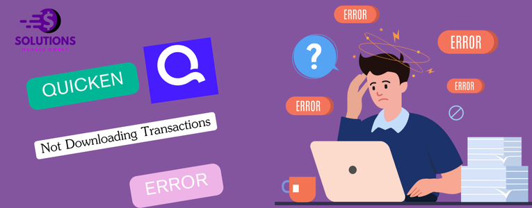 Quicken Not Downloading Transactions