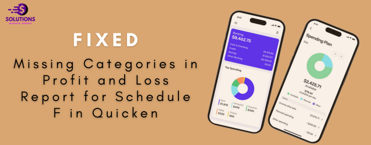 How to Fix Missing Categories in Profit and Loss Report for Schedule F in Quicken