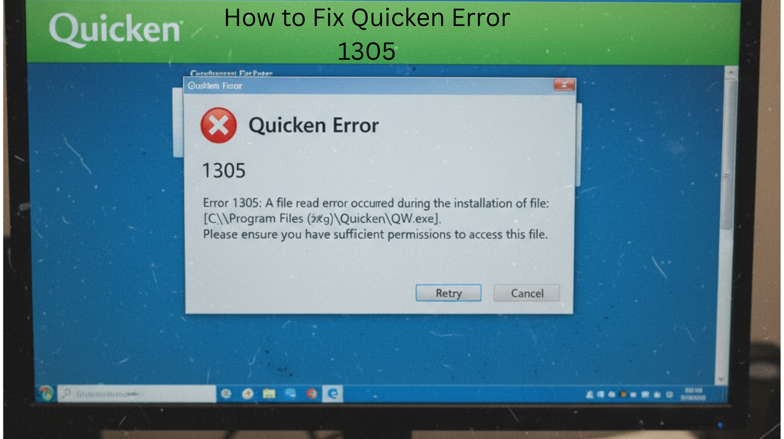 How to Fix Quicken Error 1305 When Installing or Updating Quicken